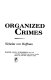 Organized crimes /