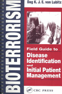 Bioterrorism : field guide to disease identification and initial patient management /