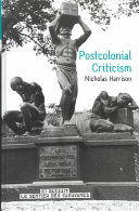 Postcolonial criticism : history, theory and the work of fiction /