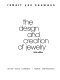 The design and creation of jewelry /