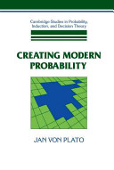 Creating modern probability : its mathematics, physics, and philosophy in historical perspective /