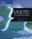 Laptop music power! : The comprehensive guide /