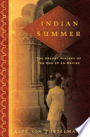 Indian summer : the secret history of the end of an empire /
