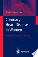 Coronary heart disease in women : prevention, diagnosis, therapy /