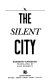 The silent city /