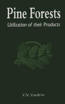 Pine forests : utilization of their products /