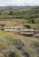 Identification guide to grasses and bamboos in Madagascar /