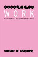 Temporary work : the gendered rise of a precarious employment relationship /