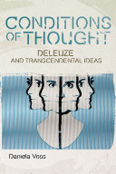 Conditions of thought : Deleuze and the transcendental ideas /