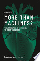 More than machines? : the attribution of (in)animacy to robot technology /