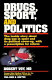 Drugs, sport, and politics /