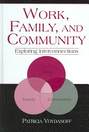 Work, family, and community : exploring interconnections /