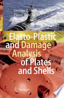 Elasto-plastic and damage analysis of plates and shells /