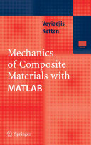 Mechanics of composite materials with MATLAB /