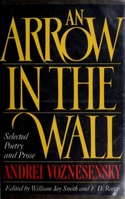 An arrow in the wall : selected poetry and prose /