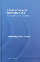 The International Monetary Fund : politics of conditional lending /