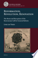 Reformation, revolution, renovation : the roots and reception of the Rosicrucian call for general reform /