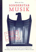 Sonderstab Musik : music confiscations by the Einsatzstab Reichsleiter Rosenberg under the Nazi occupation of Western Europe /