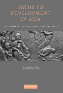 Paths to development in Asia : South Korea, Vietnam, China, and Indonesia /