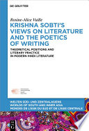 Krishna Sobti's views on literature and the poetics of writing : theoretical positions and literary practice in modern Hindi literature /