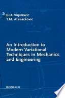 An introduction to modern variational techniques in mechanics and engineering /