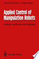 Applied Control of Manipulation Robots : Analysis, Synthesis and Exercises /