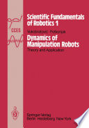 Dynamics of Manipulation Robots : Theory and Application /