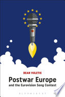 Postwar Europe and the Eurovision Song Contest /