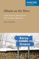 Albania on the move : links between internal and international migration /