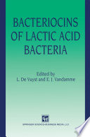 Bacteriocins of Lactic Acid Bacteria : Microbiology, Genetics and Applications /