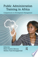 Public administration training in Africa : competencies in development management /