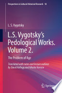 L.S. Vygotsky's Pedological Works. Volume 2. : The Problem of Age /