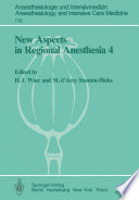 New Aspects in Regional Anesthesia 4 : Major Conduction Block: Tachyphylaxis, Hypotension, and Opiates /