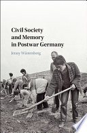 Civil society and memory in postwar Germany /