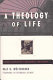 A theology of life : Dietrich Bonhoefferʼs religionless Christianity /