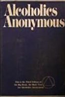 Alcoholics Anonymous : the story of how many thousands of men and women have recovered from alcoholism.