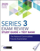 WILEY SERIES 3 SECURITIES LICENSING EXAM REVIEW 2020 + TEST BANK : the national commodities ... futures examination.