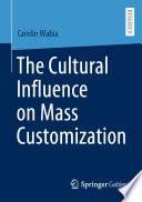 The Cultural Influence on Mass Customization /