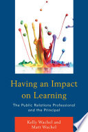 Having an impact on learning : the public relations professional and the principal /