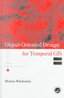 Object-oriented design for temporal GIS /