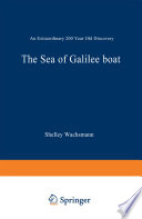 The Sea of Galilee boat : an extraordinary 2000-year-old discovery /