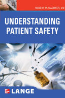 Understanding patient safety /