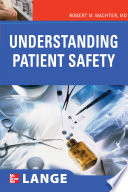 Understanding patient safety /