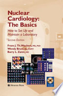 Nuclear cardiology : the basics : how to set up and maintain a laboratory /