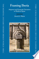 Framing Iberia : Maqāmāt and frametale narratives in medieval Spain /