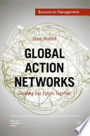 Global Action Networks : Creating Our Future Together /