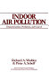 Indoor air pollution : characterization, prediction, and control /