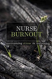 Nurse burnout : combating stress in nursing /