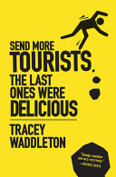 Send more tourists... the last ones were delicious /
