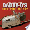 Daddy-O's book of big-ass art /